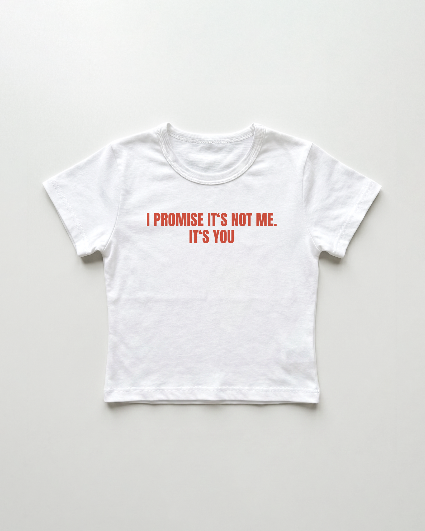 I promise it's not me. it's you cropped Baby Tee