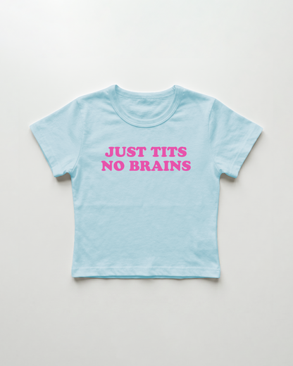 just tits no brains cropped Baby Tee
