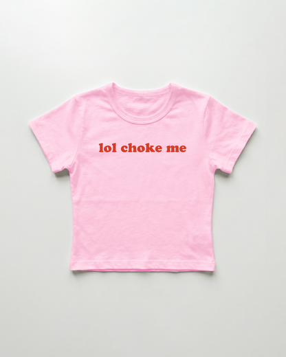 lol choke me cropped Baby Tee Pink | Lolita Sinz