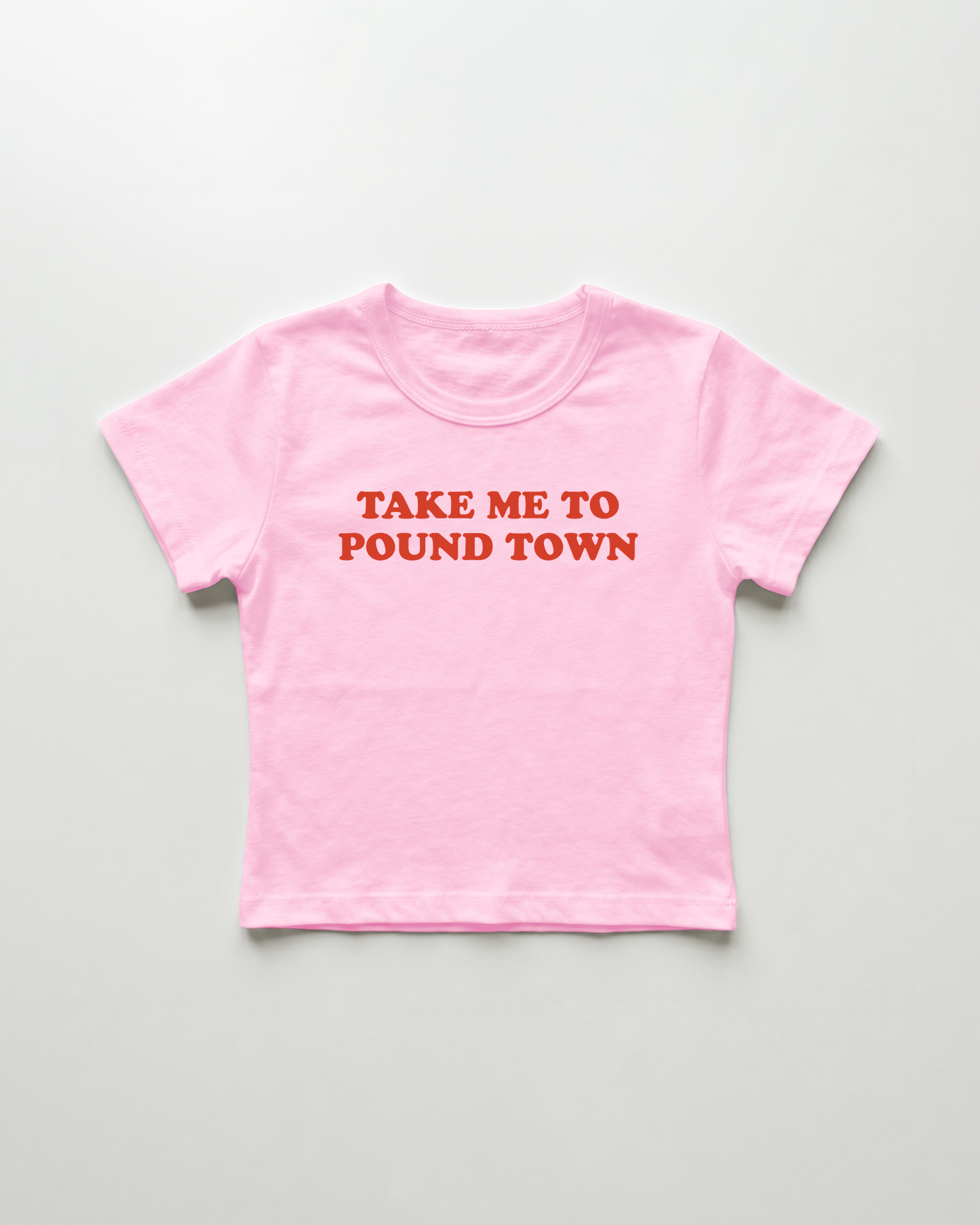 take me to pound town cropped Baby Tee Pink | Lolita Sinz