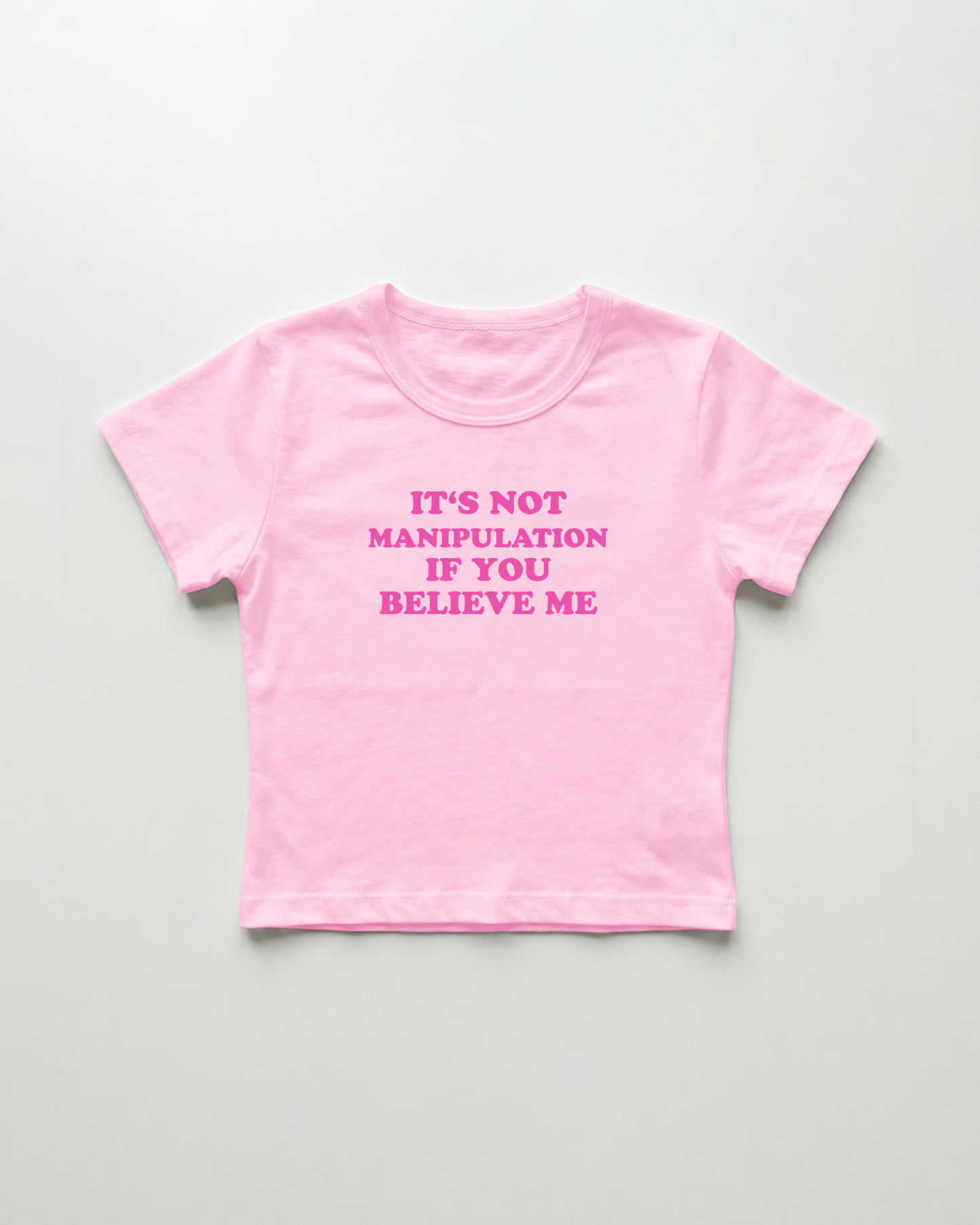 it's not manipulation if you believe me cropped Baby Tee Pink | Lolita Sinz