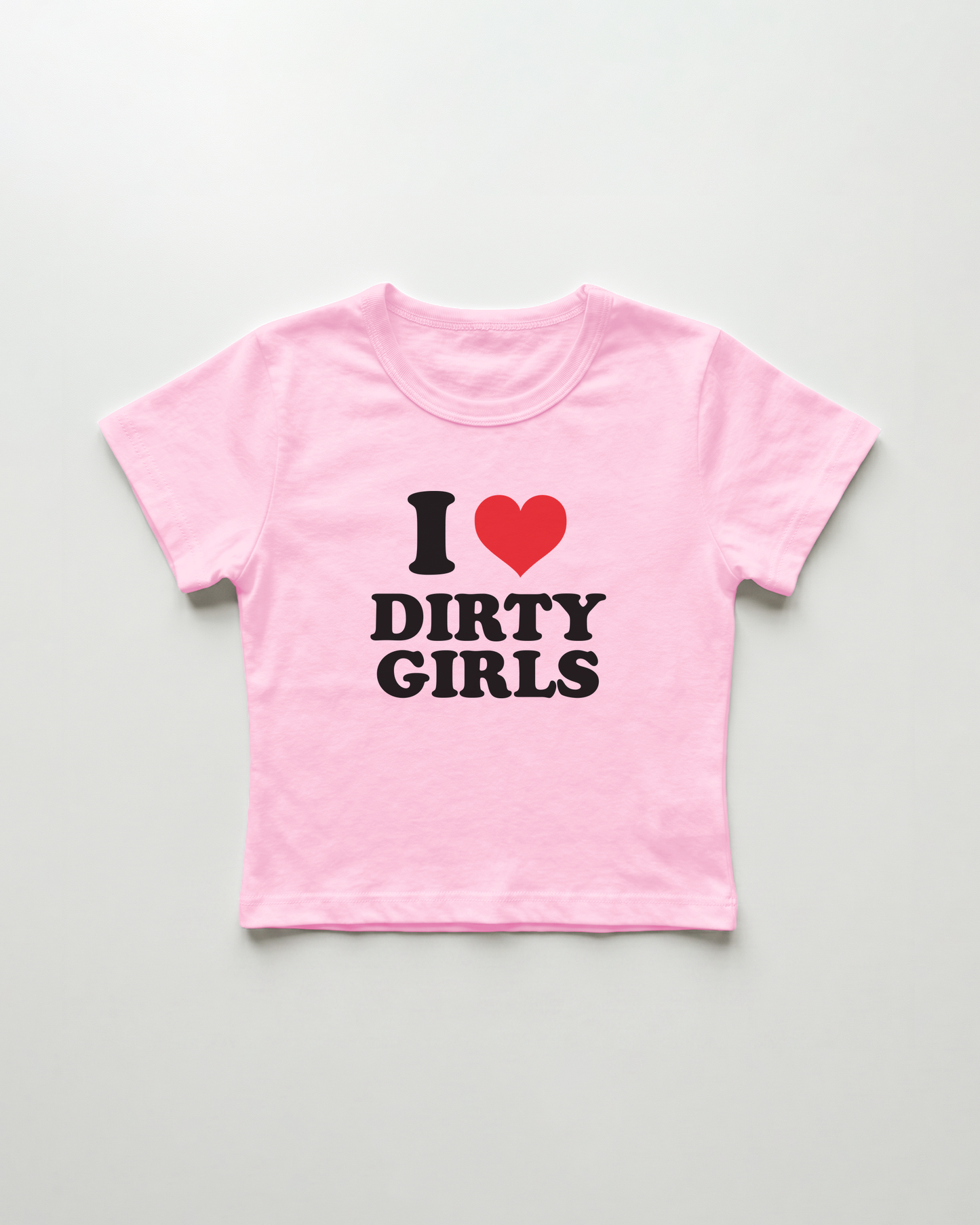 I love dirty girls cropped Baby Tee Pink | Lolita Sinz