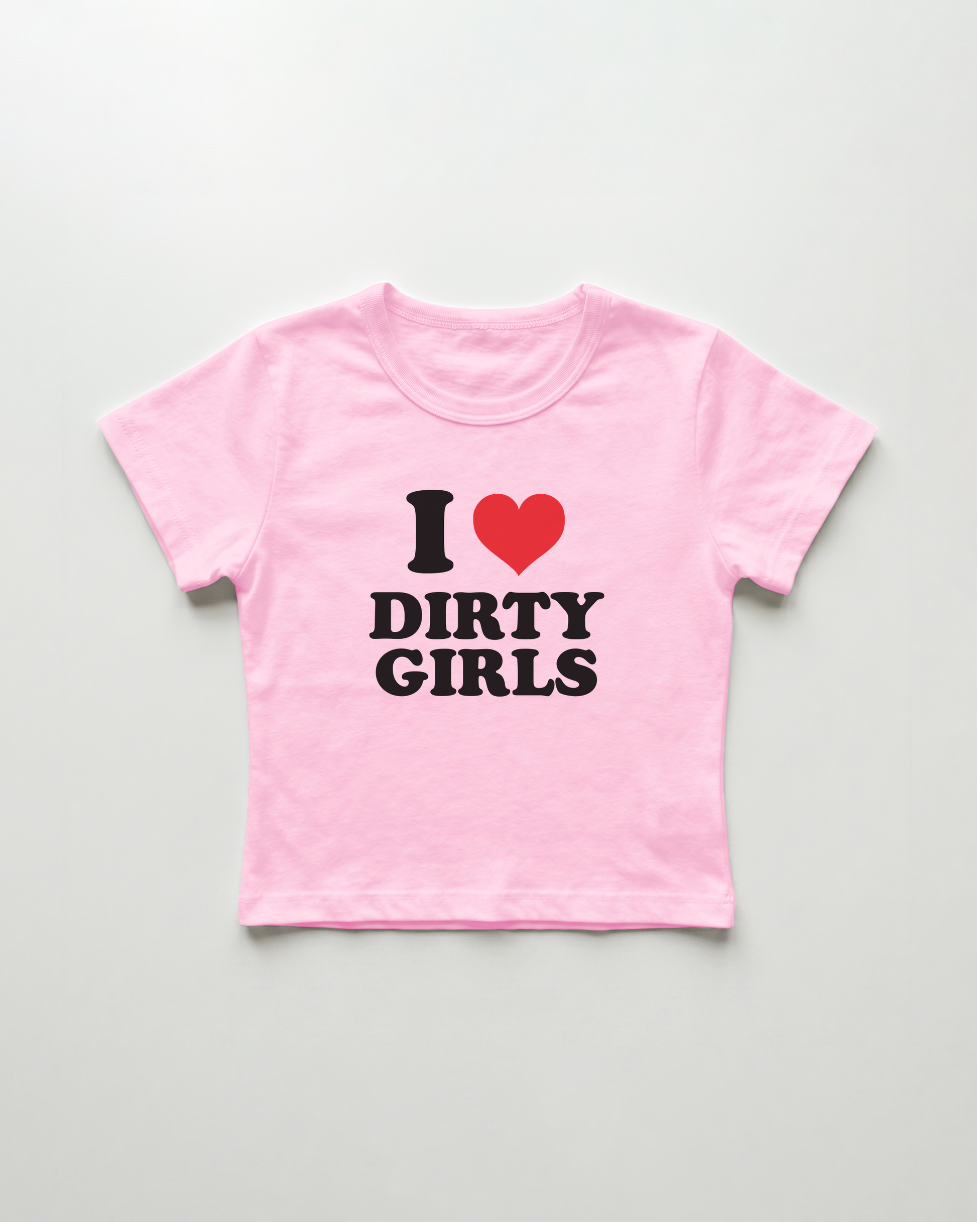 I love dirty girls cropped Baby Tee Pink | Lolita Sinz