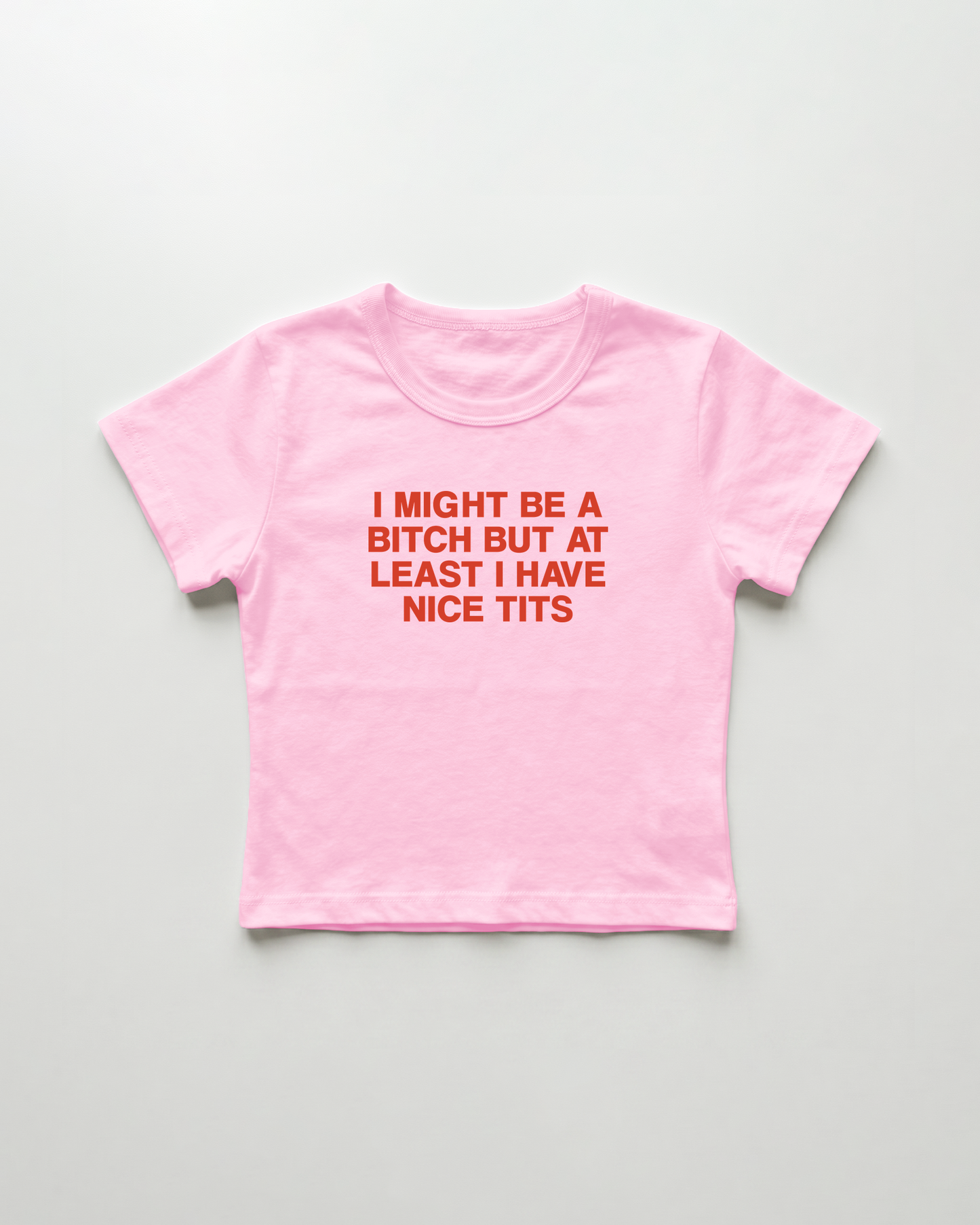I might be a bitch but at least I have nice tits cropped Baby Tee Pink | Lolita Sinz