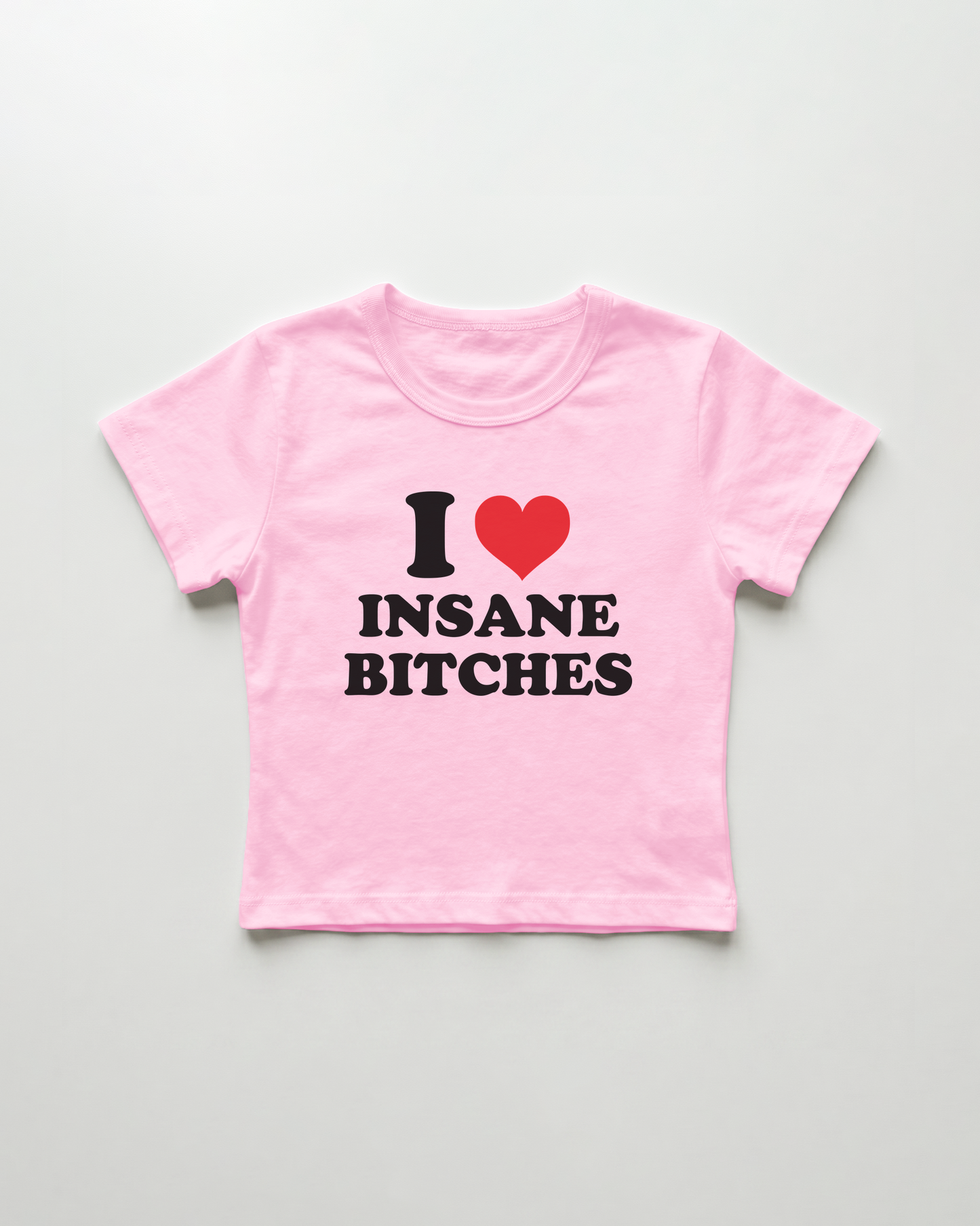 I love insane bitches cropped Baby Tee Pink | Lolita Sinz