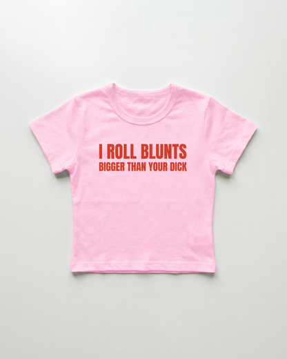 I roll blunts bigger than your dick cropped Baby Tee Pink | Lolita Sinz