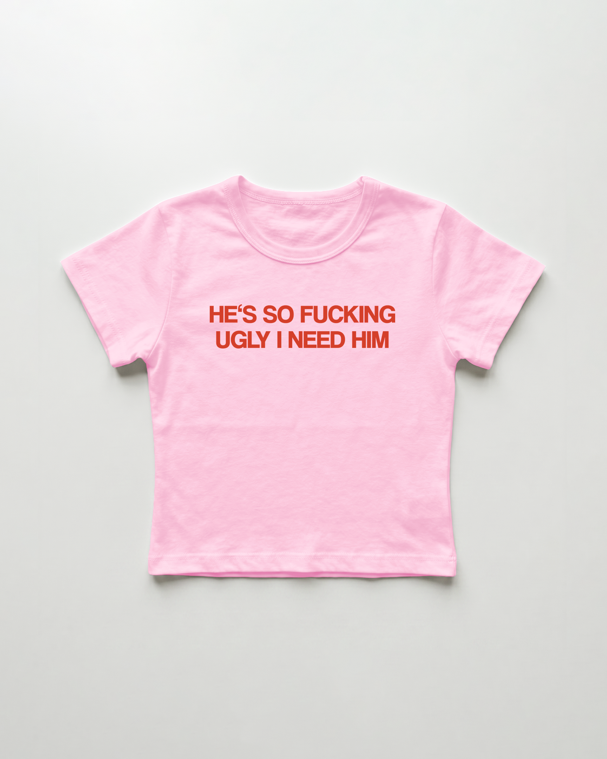 he's so fucking ugly I need him cropped Baby Tee Pink | Lolita Sinz