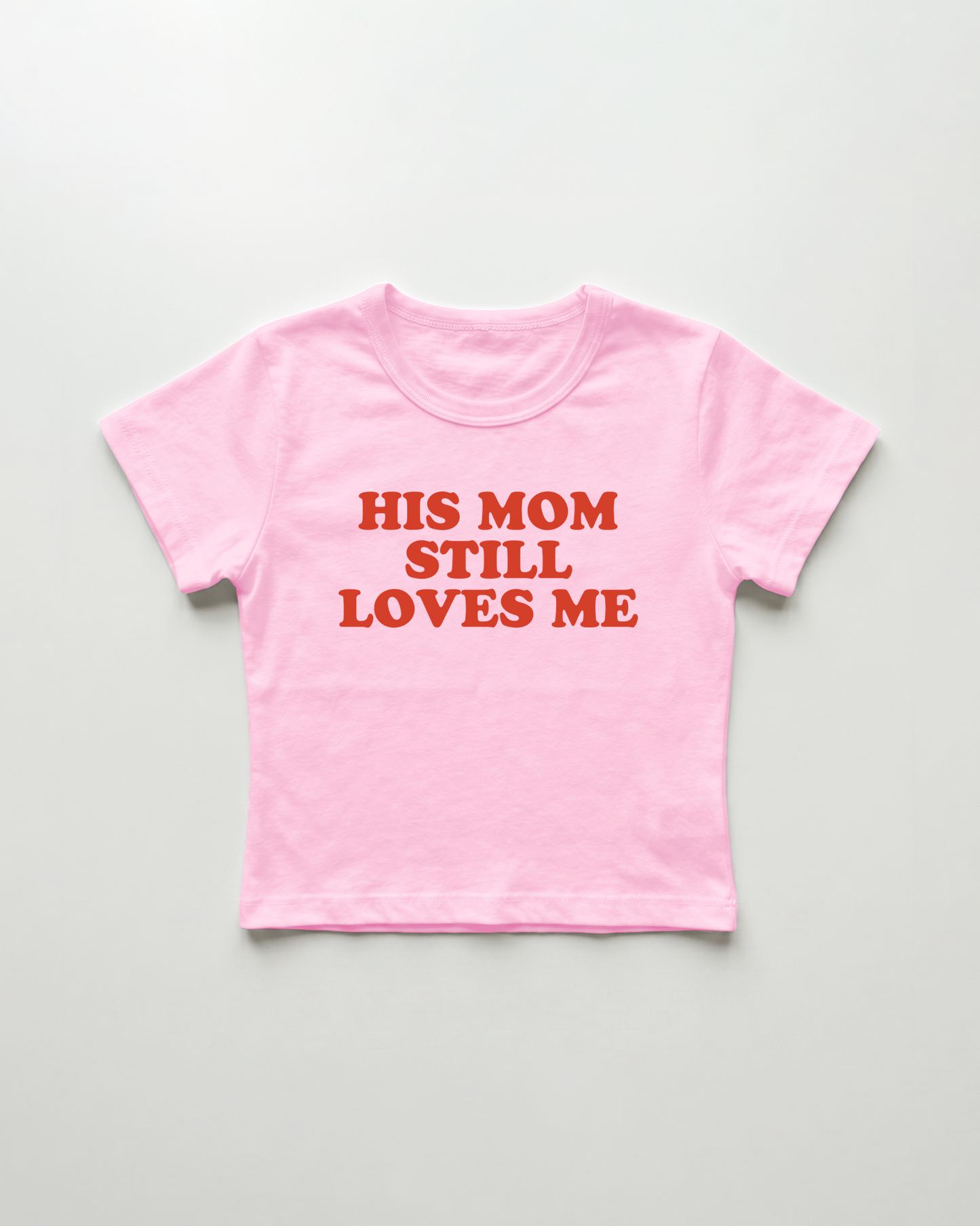 his mom still loves me cropped Baby Tee Pink | Lolita Sinz