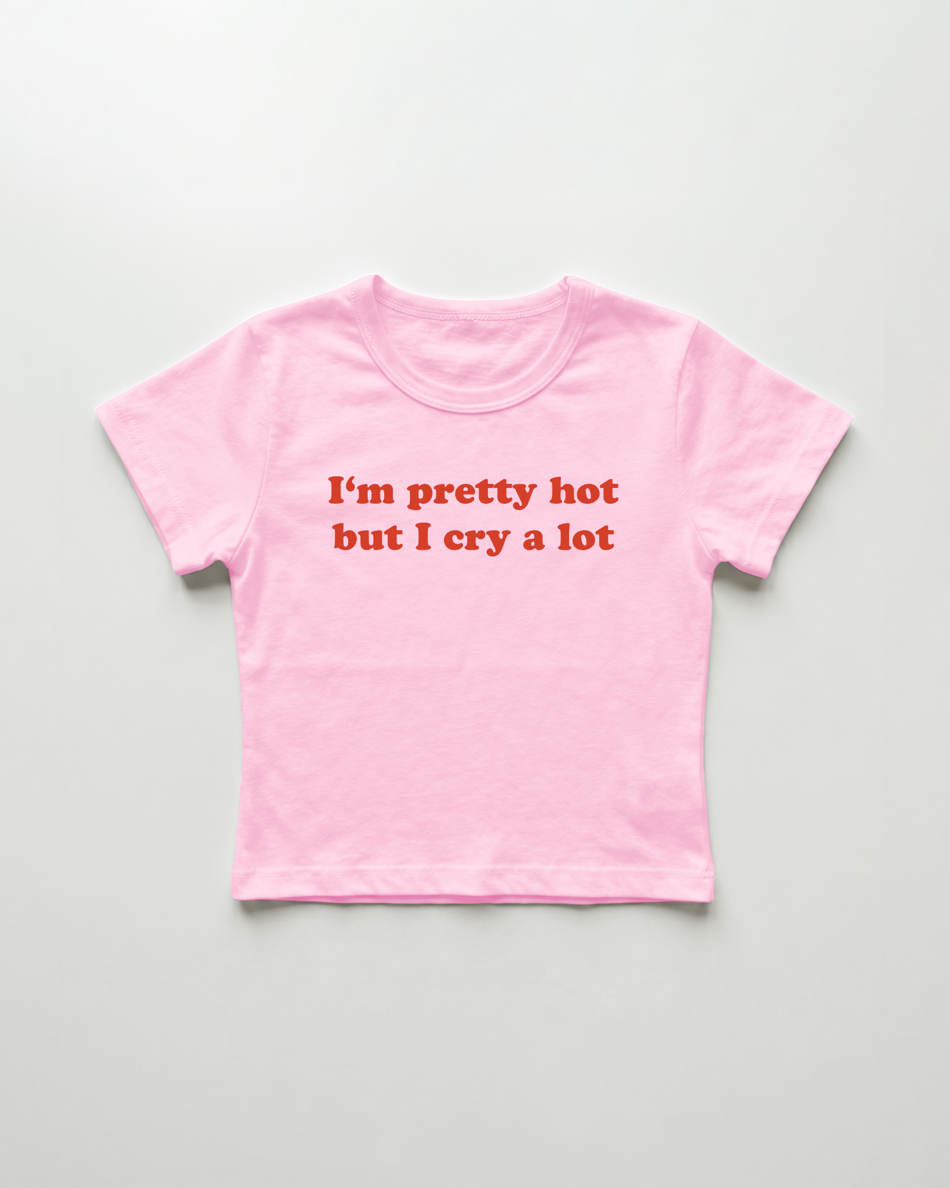 I'm pretty hot but I cry a lot cropped Baby Tee Pink | Lolita Sinz