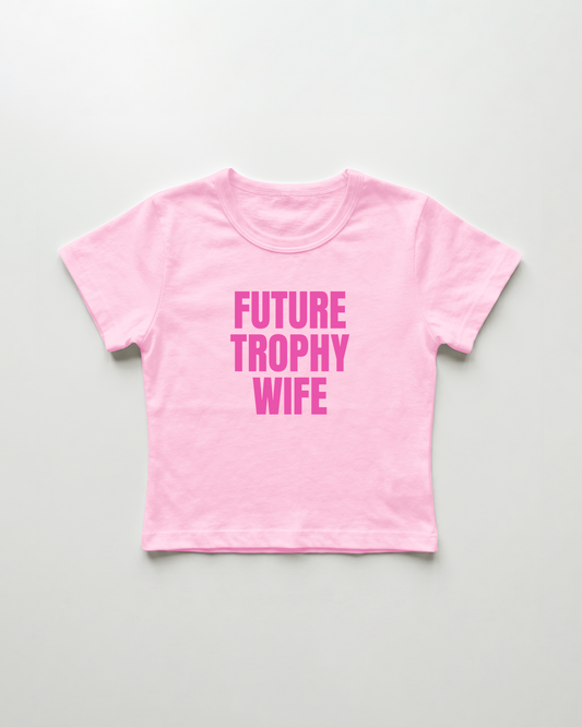 future trophy wife cropped Baby Tee Pink | Lolita Sinz