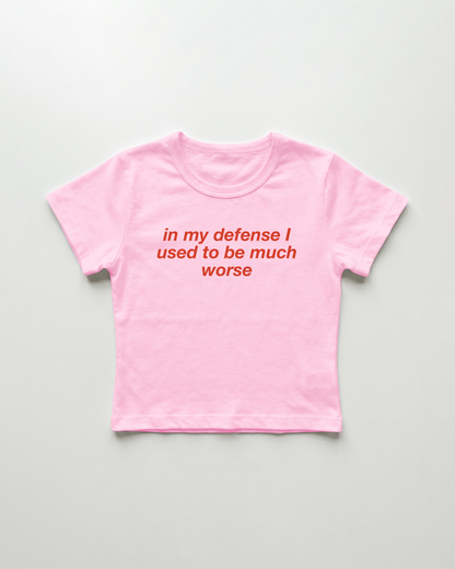 in my defense I used to be much worse cropped Baby Tee Pink | Lolita Sinz