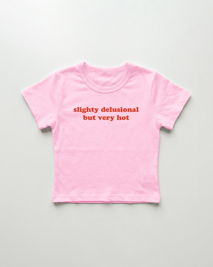 slightly delusional but very hot cropped Baby Tee Pink | Lolita Sinz