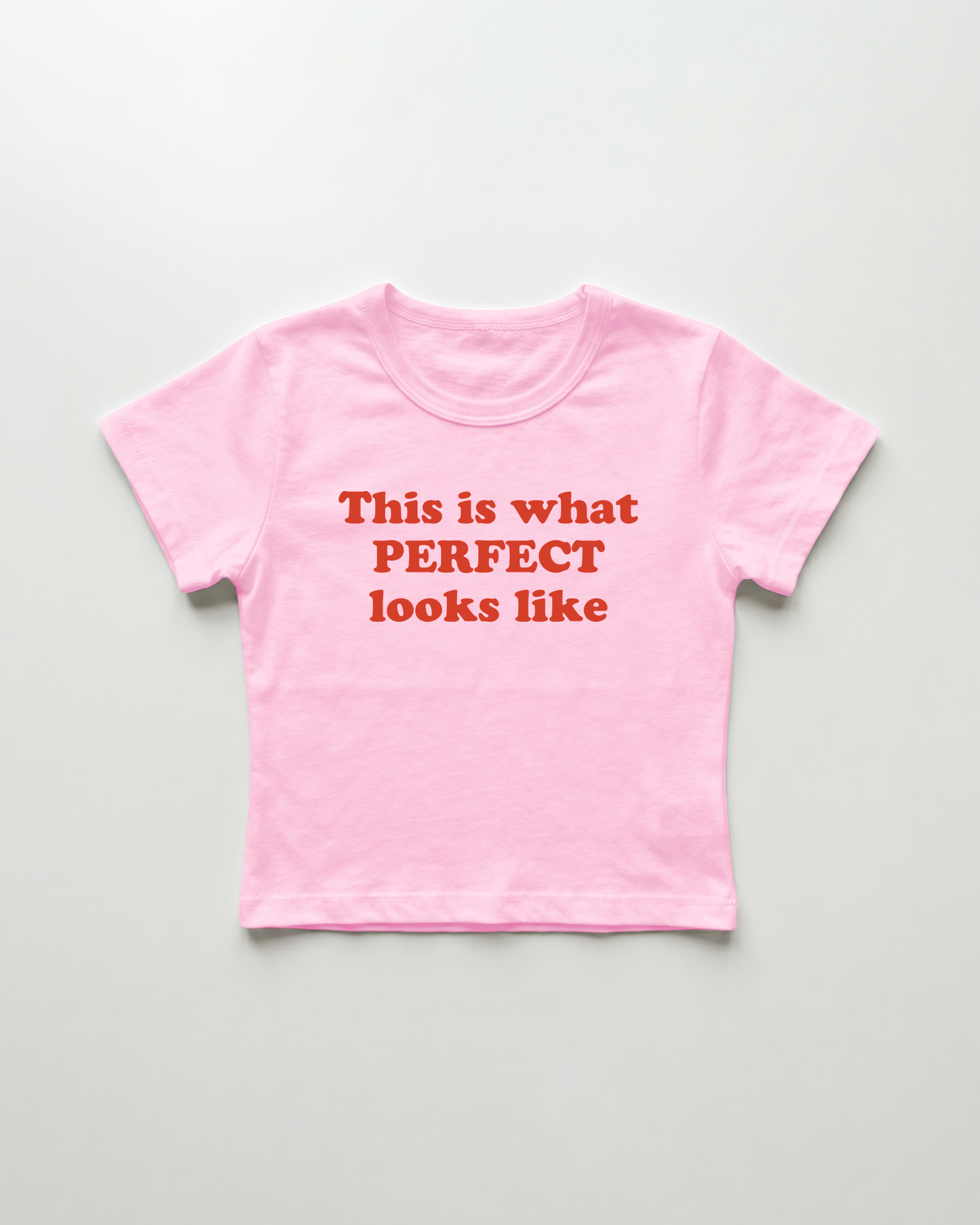 this what perfect looks like cropped Baby Tee Pink | Lolita Sinz