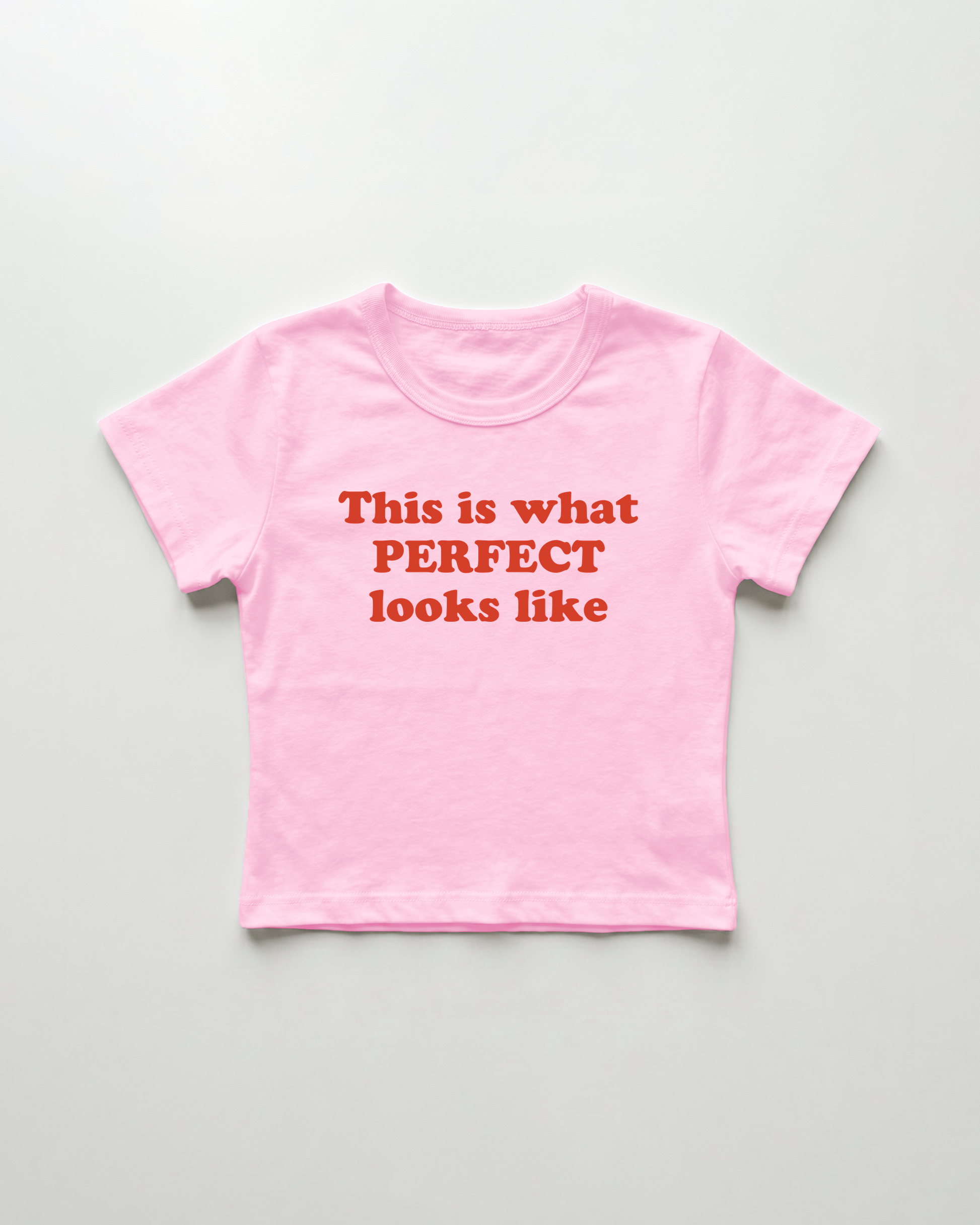this what perfect looks like cropped Baby Tee Pink | Lolita Sinz
