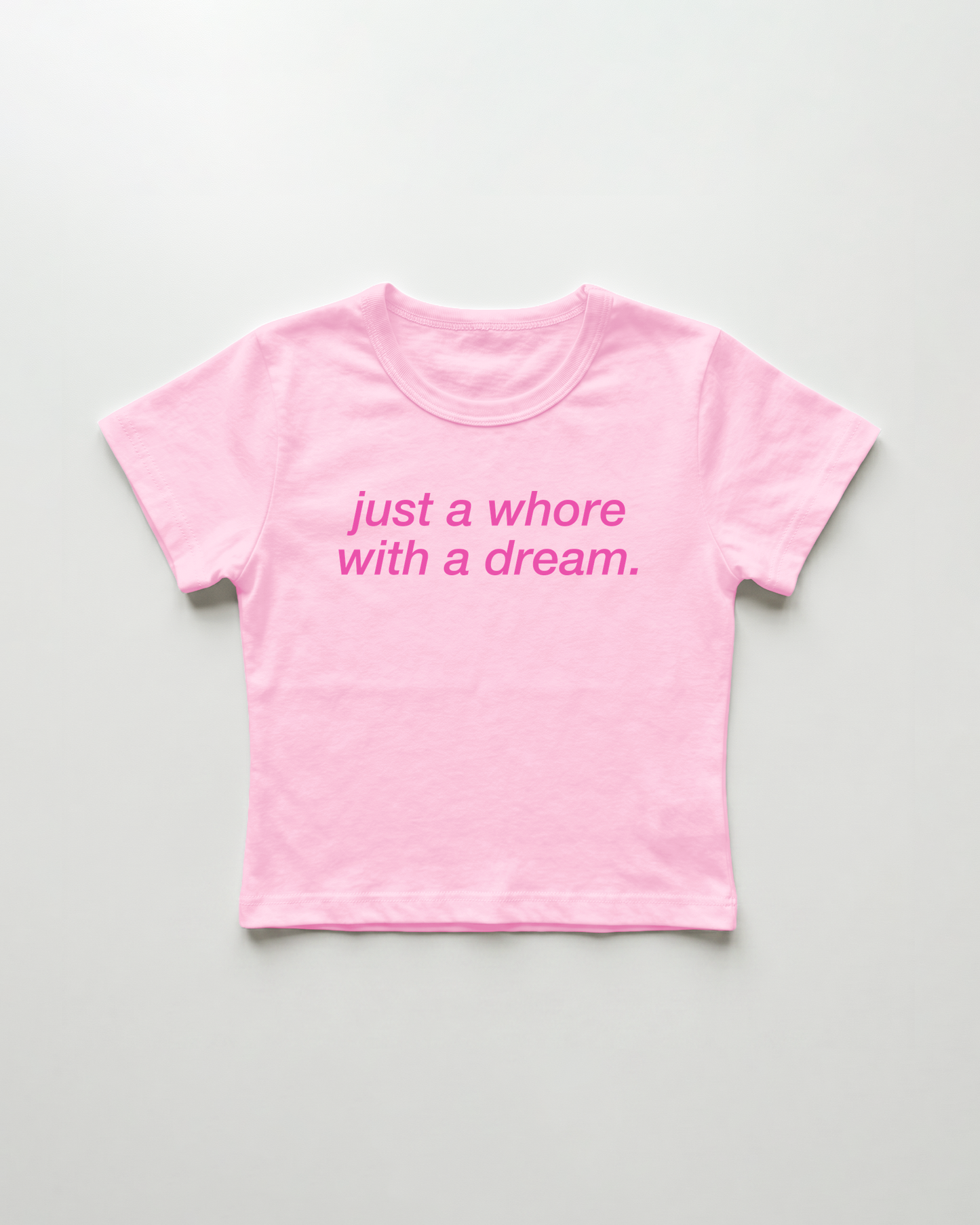 just a whore with a dream cropped Baby Tee