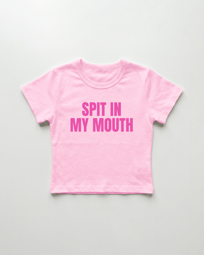 spit in my mouth cropped Baby Tee