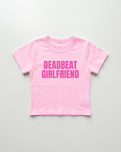 deadbeat girlfriend cropped Baby Tee