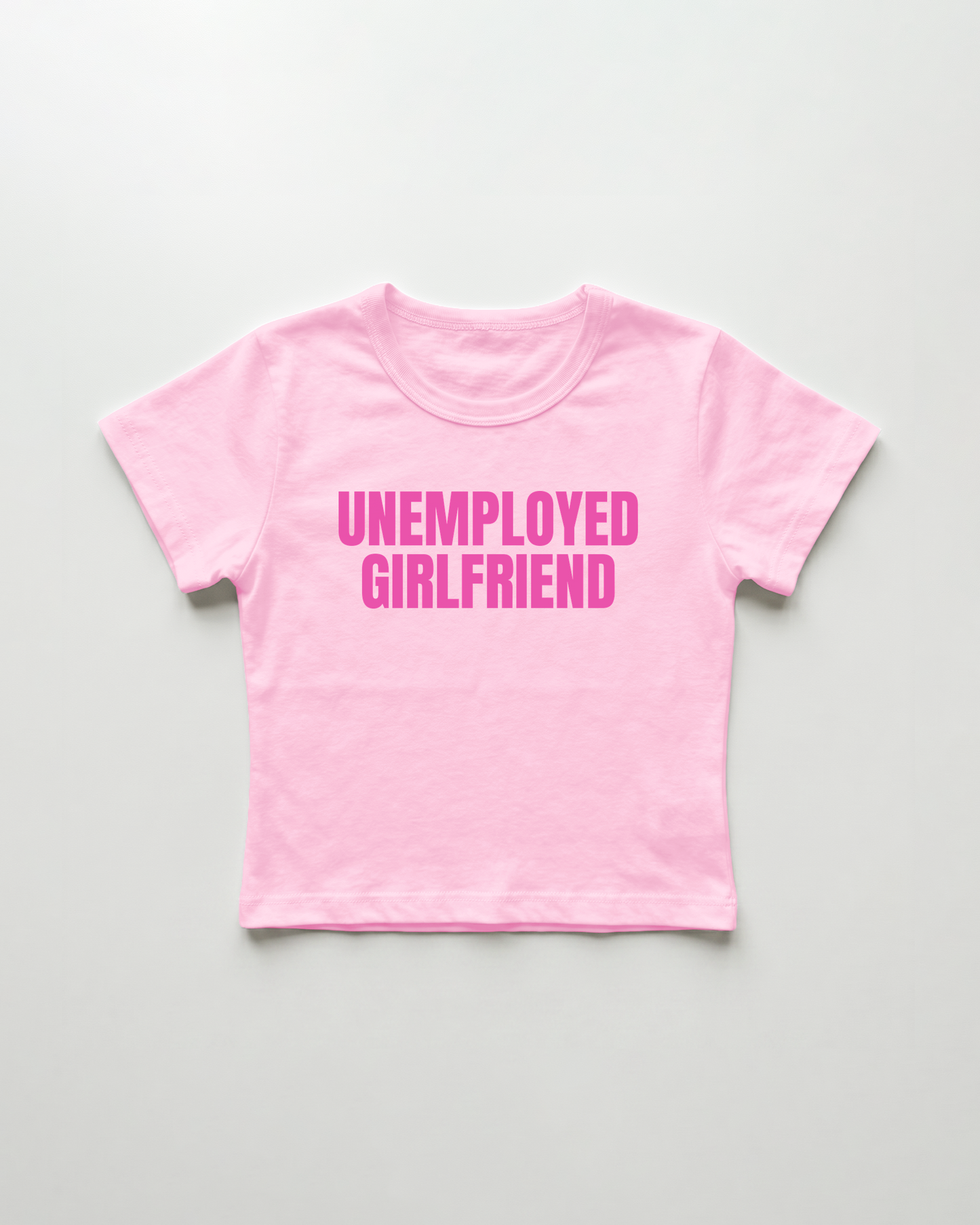 unemployed girlfriend cropped Baby Tee