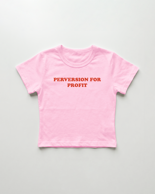 perversion for profit cropped Baby Tee Pink | Lolita Sinz