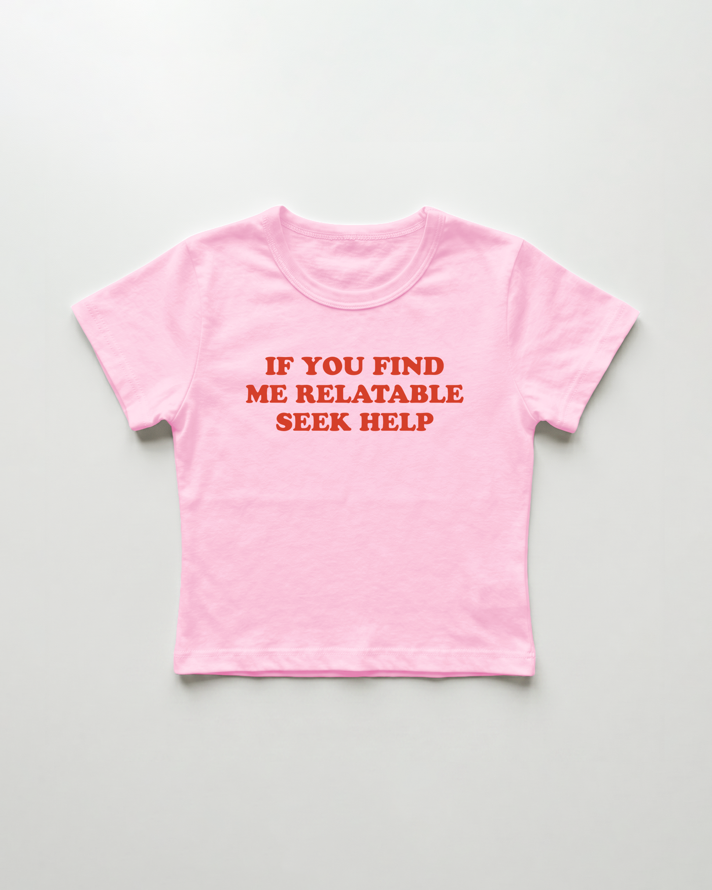 if you find me relatable seek help cropped Baby Tee Pink | Lolita Sinz