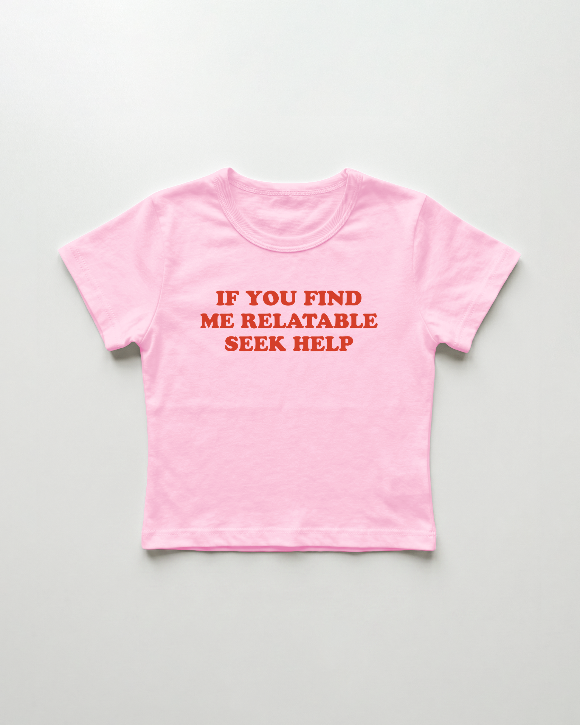 if you find me relatable seek help cropped Baby Tee Pink | Lolita Sinz