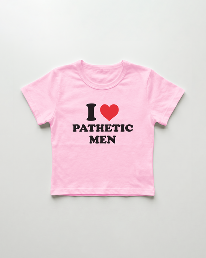I love pathetic men cropped Baby Tee Pink | Lolita Sinz