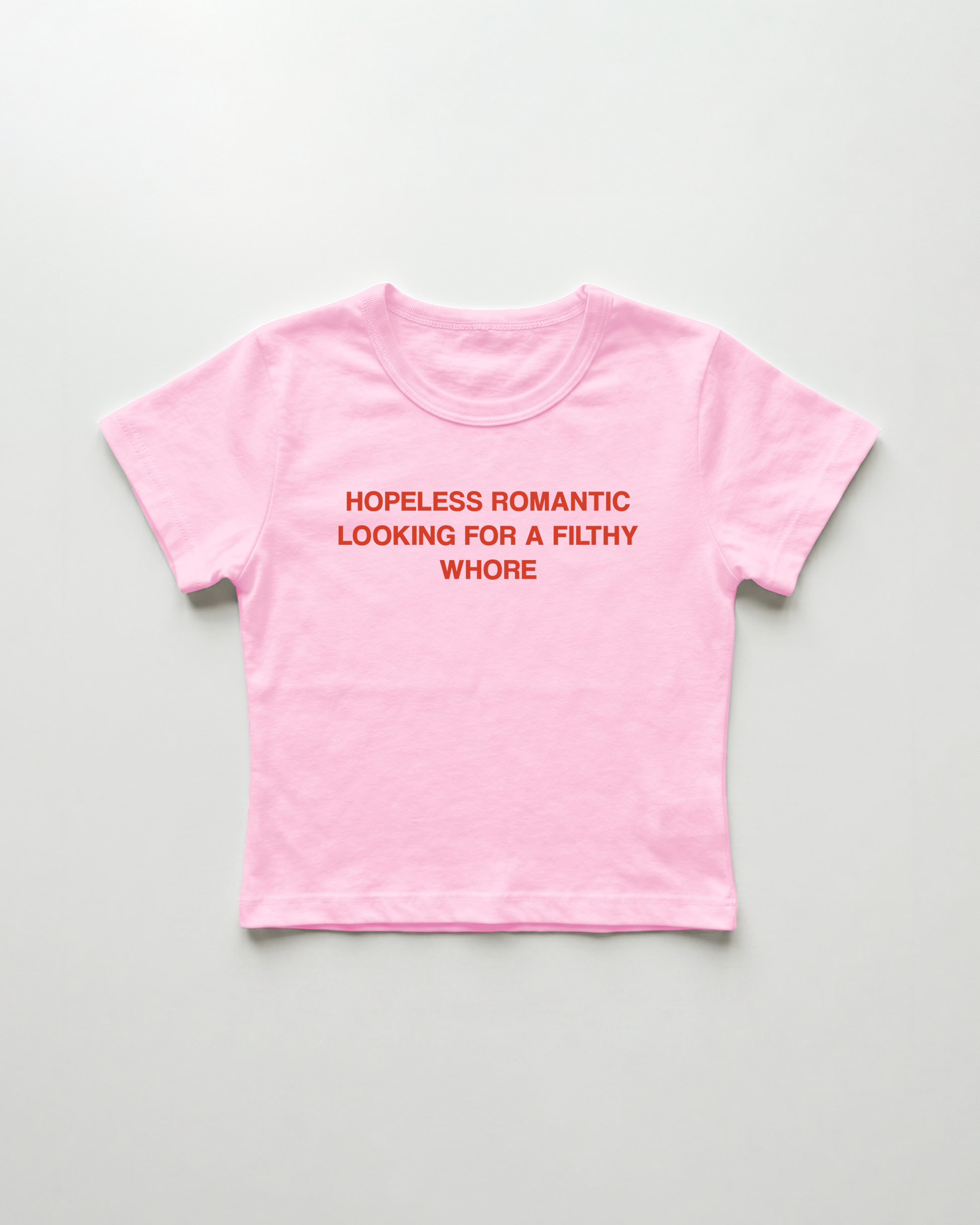 hopeless romantic looking for a filthy whore cropped Baby Tee Pink | Lolita Sinz