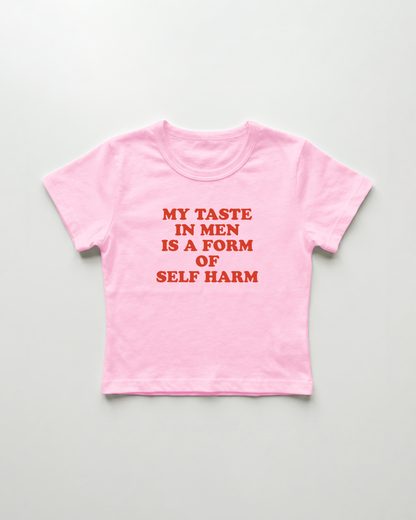 my taste in men is a form of self harm cropped Baby Tee Pink | Lolita Sinz