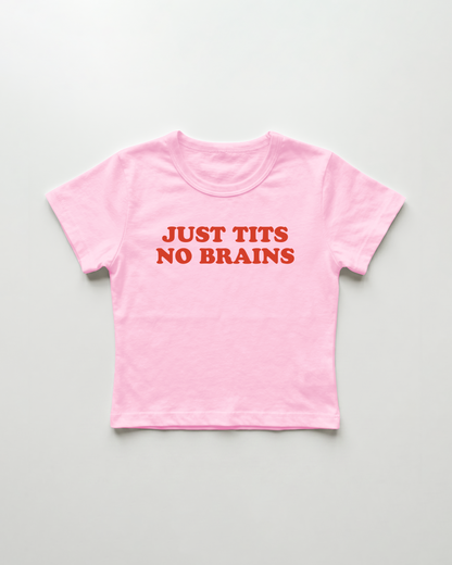 just tits no brains cropped Baby Tee Pink | Lolita Sinz