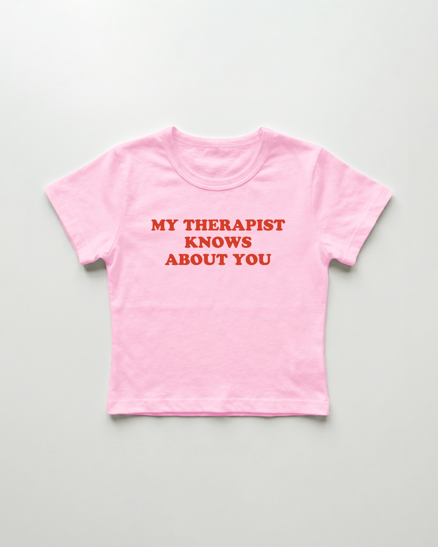 my therapist knows about you cropped Baby Tee Pink | Lolita Sinz