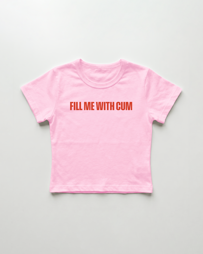 fill me with cum cropped Baby Tee Pink | Lolita Sinz