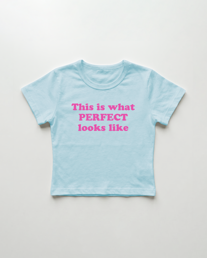 this what perfect looks like cropped Baby Tee