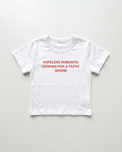 hopeless romantic looking for a filthy whore cropped Baby Tee Weiss | Lolita Sinz