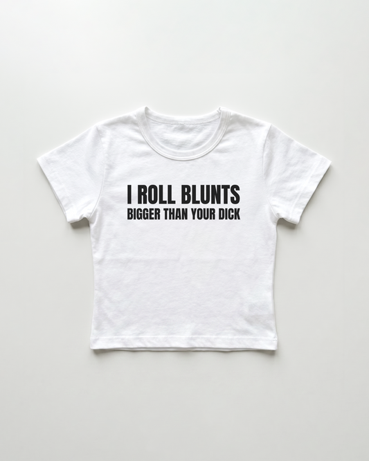 I roll blunts bigger than your dick cropped Baby Tee Weiss | Lolita Sinz