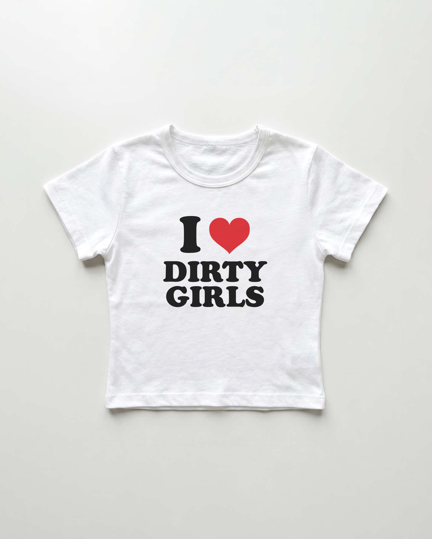 I love dirty girls cropped Baby Tee Weiss | Lolita Sinz