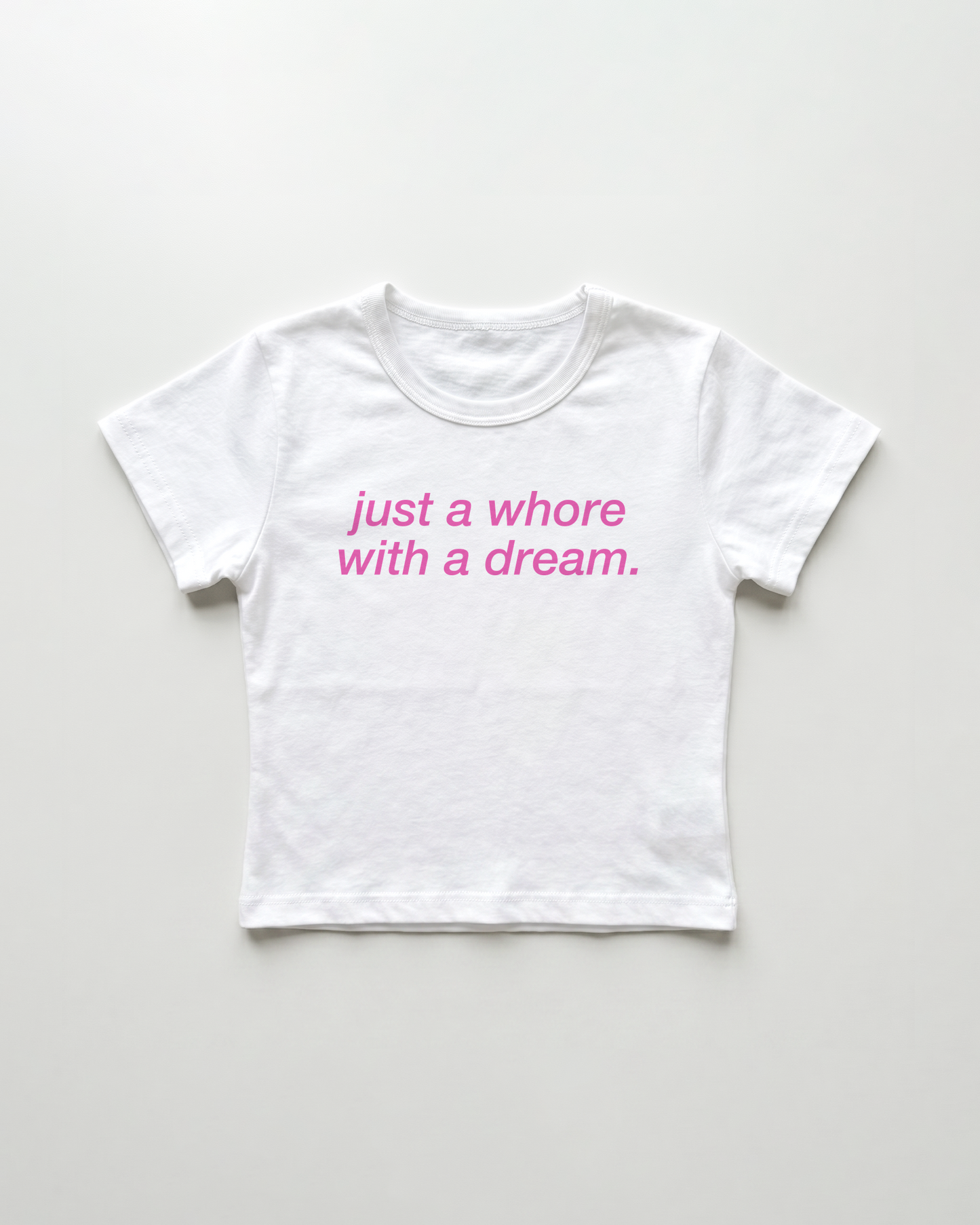 just a whore with a dream cropped Baby Tee
