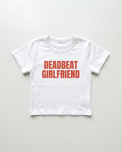 deadbeat girlfriend cropped Baby Tee