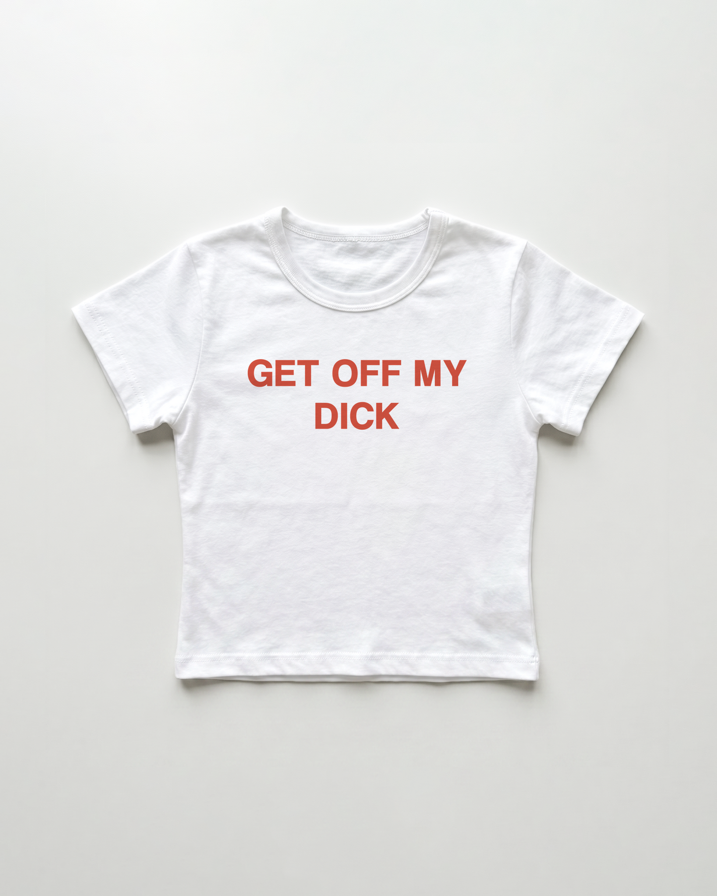 get off my dick cropped Baby Tee