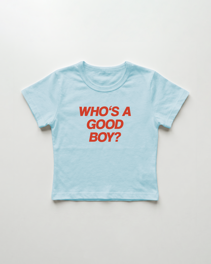 who's a good boy cropped Baby Tee