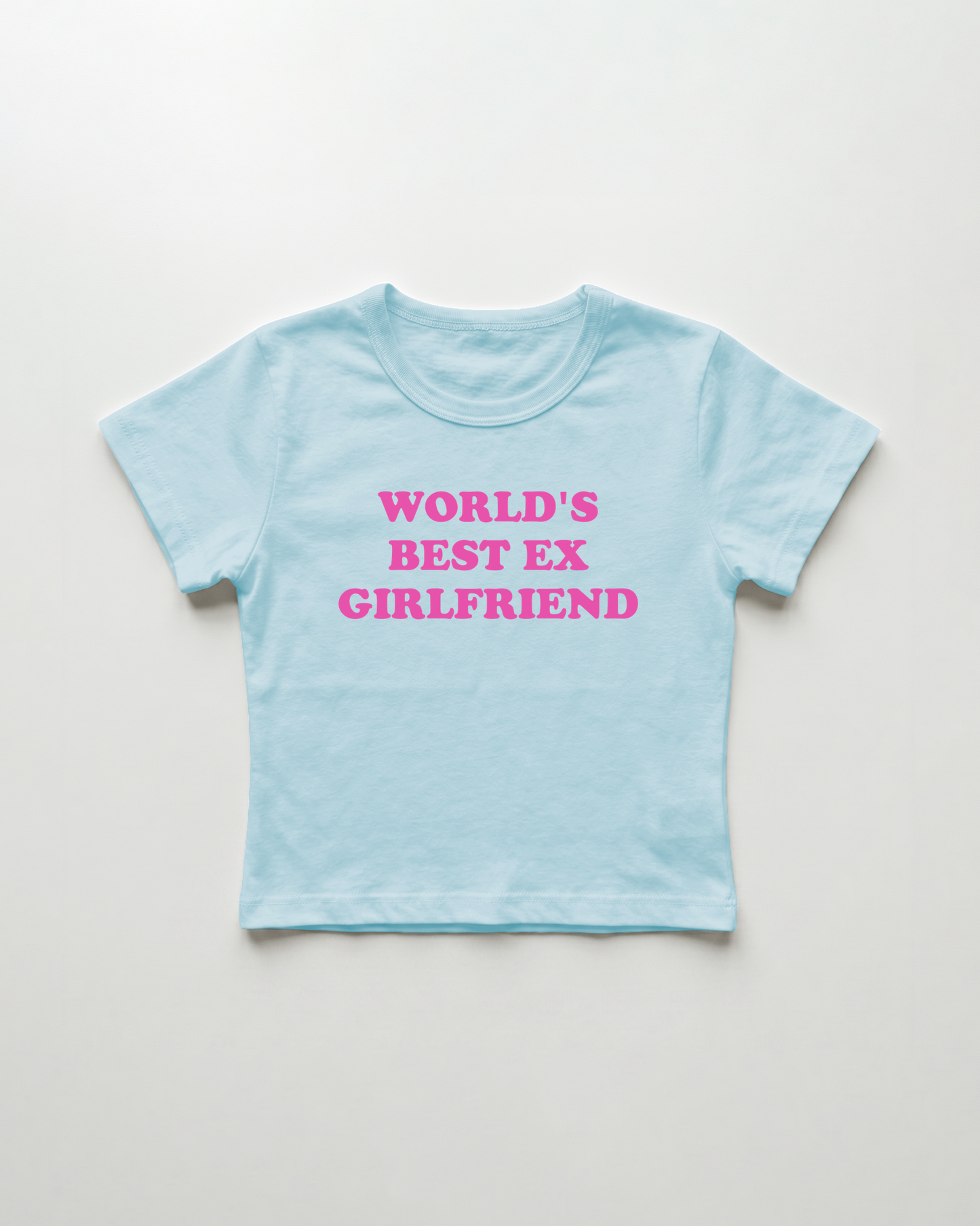world's best ex girlfriend cropped Baby Tee