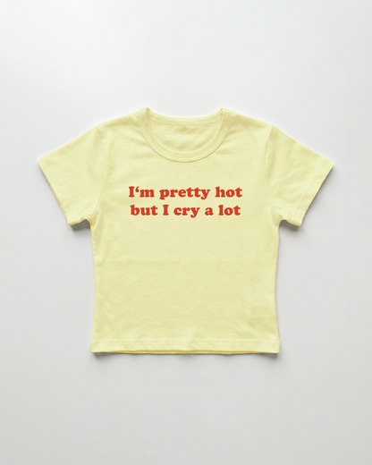 I'm pretty hot but I cry a lot cropped Baby Tee Gelb | Lolita Sinz