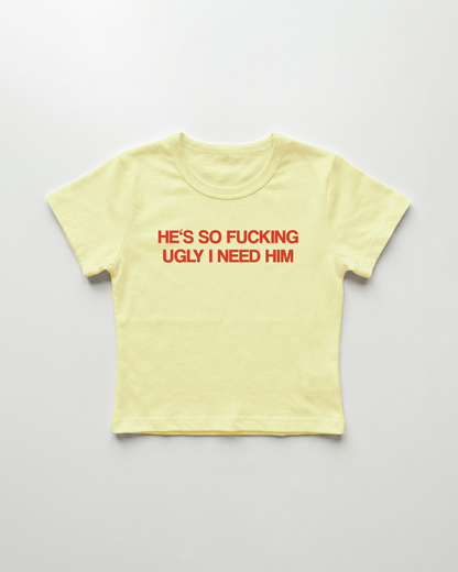 he's so fucking ugly I need him cropped Baby Tee Gelb | Lolita Sinz