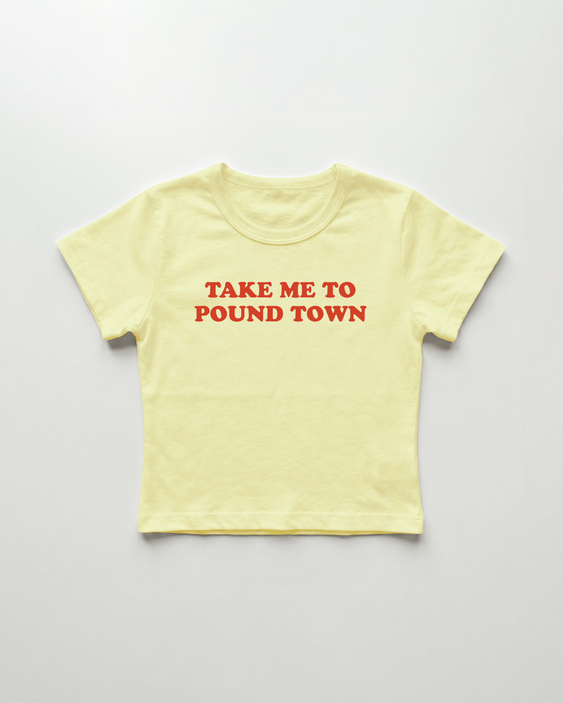 take me to pound town cropped Baby Tee Gelb | Lolita Sinz
