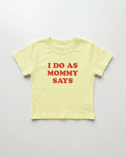 I do as mommy says cropped Baby Tee Gelb | Lolita Sinz
