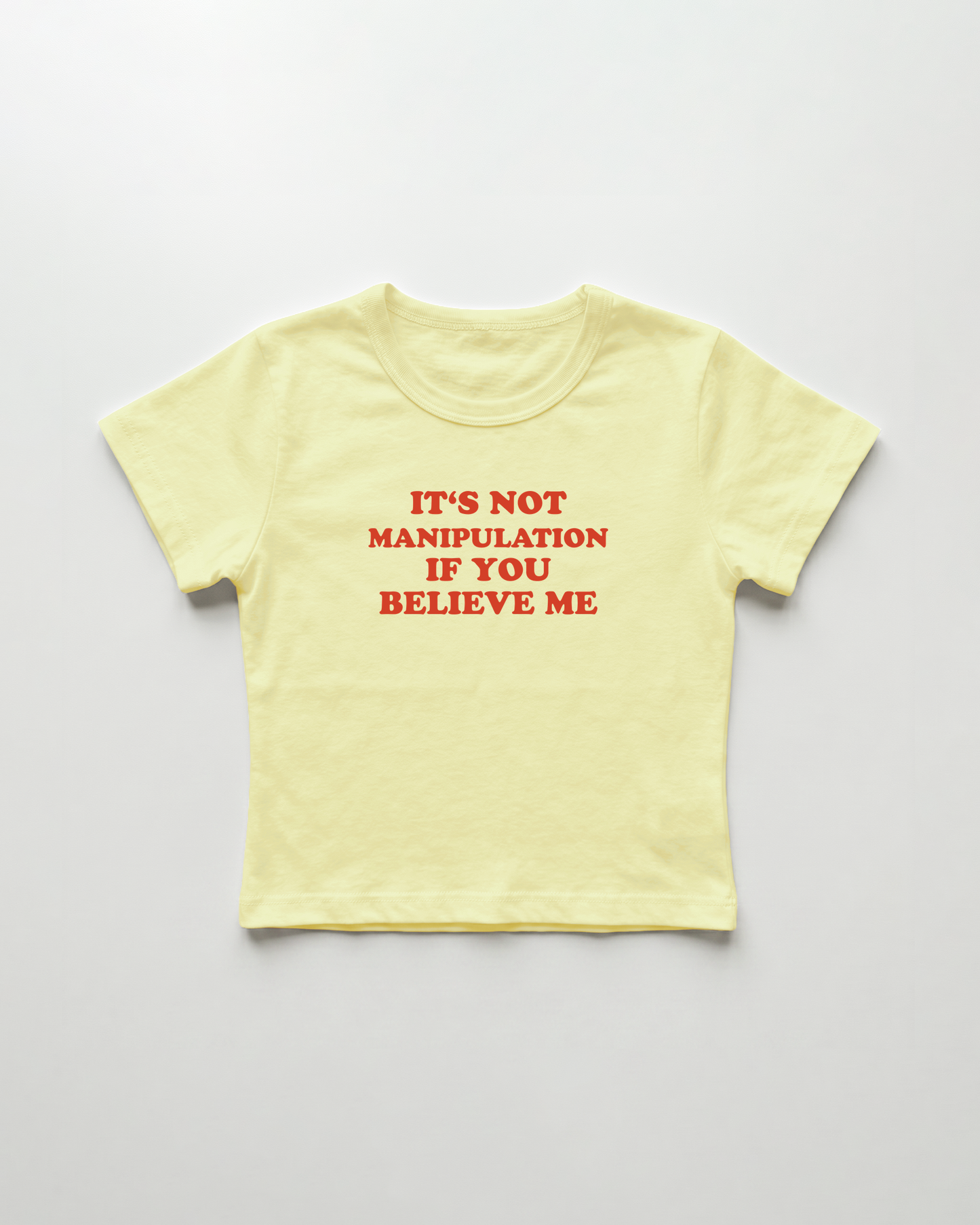 it's not manipulation if you believe me cropped Baby Tee Gelb | Lolita Sinz