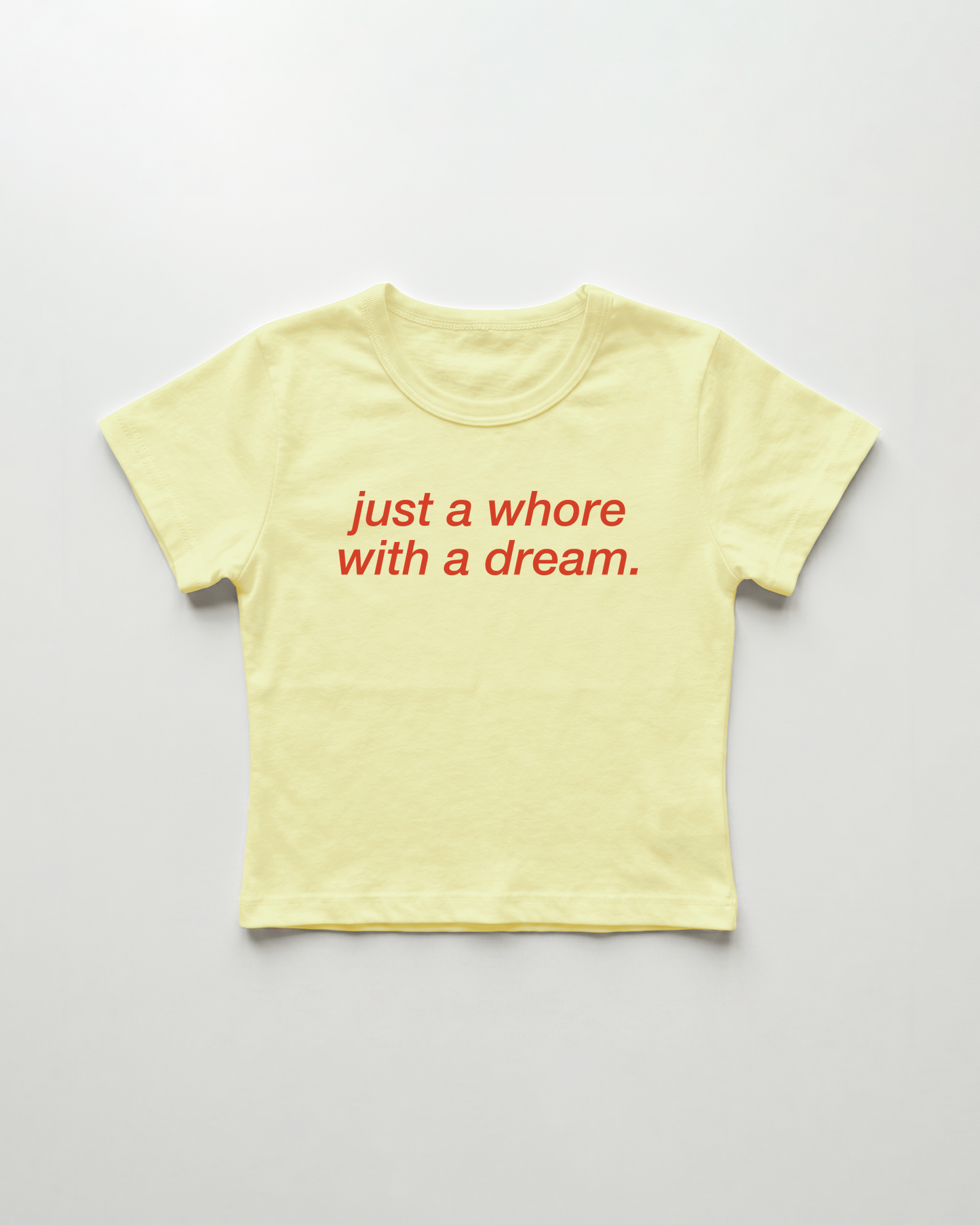 just a whore with a dream cropped Baby Tee