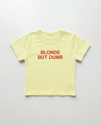 blonde but dumb cropped Baby Tee