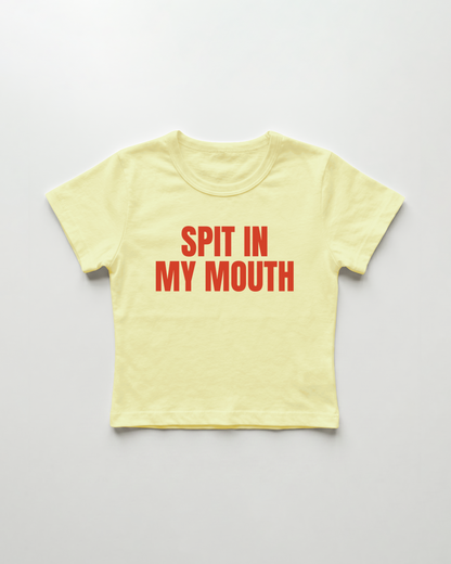 spit in my mouth cropped Baby Tee