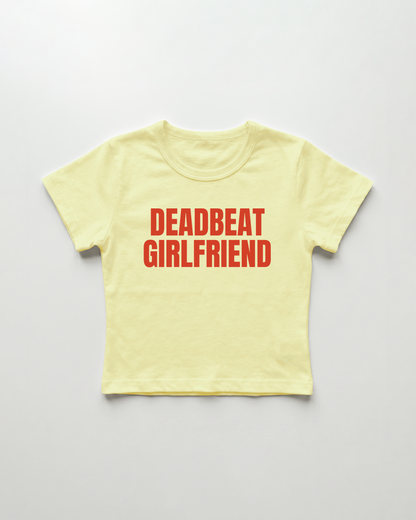 deadbeat girlfriend cropped Baby Tee