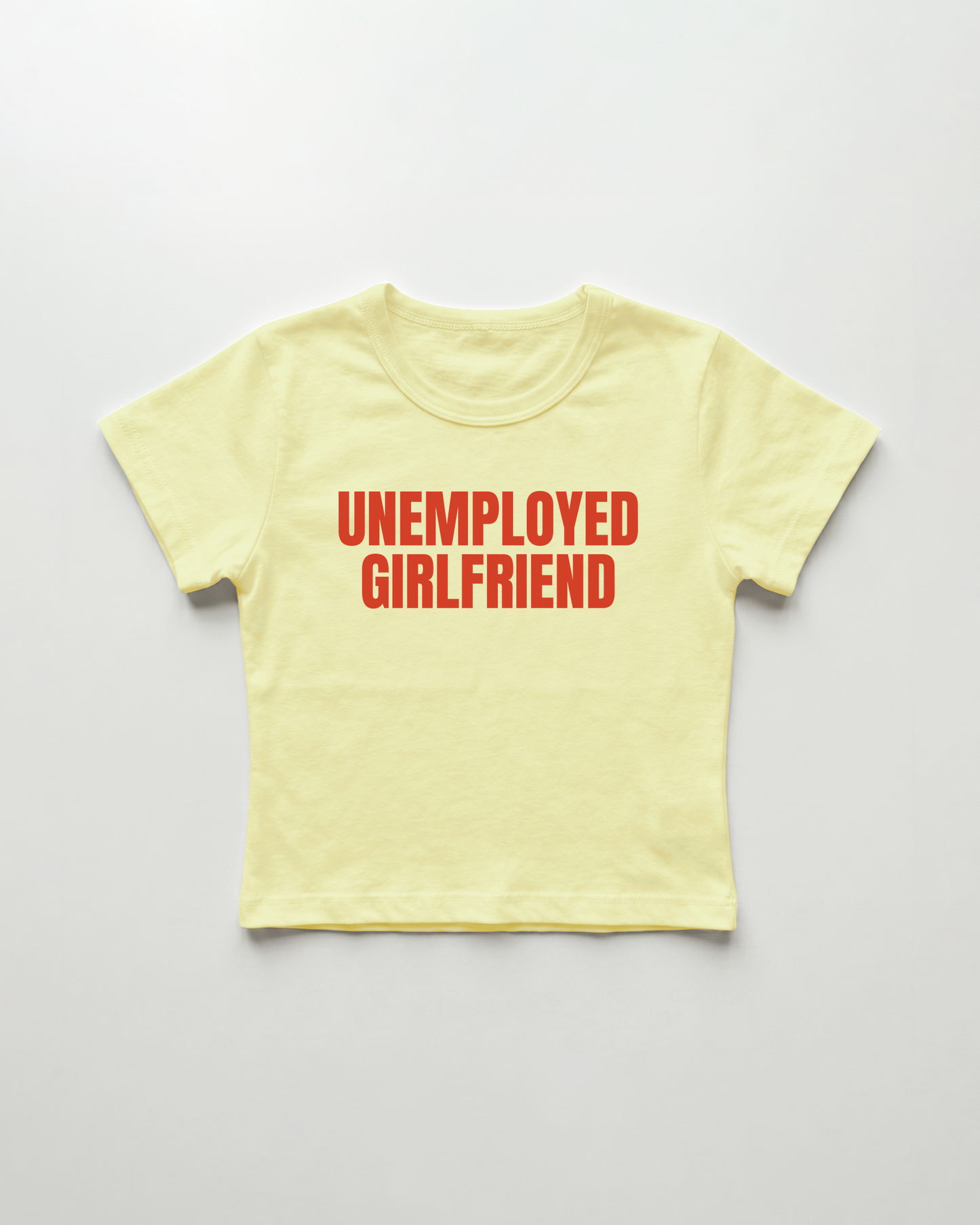 unemployed girlfriend cropped Baby Tee